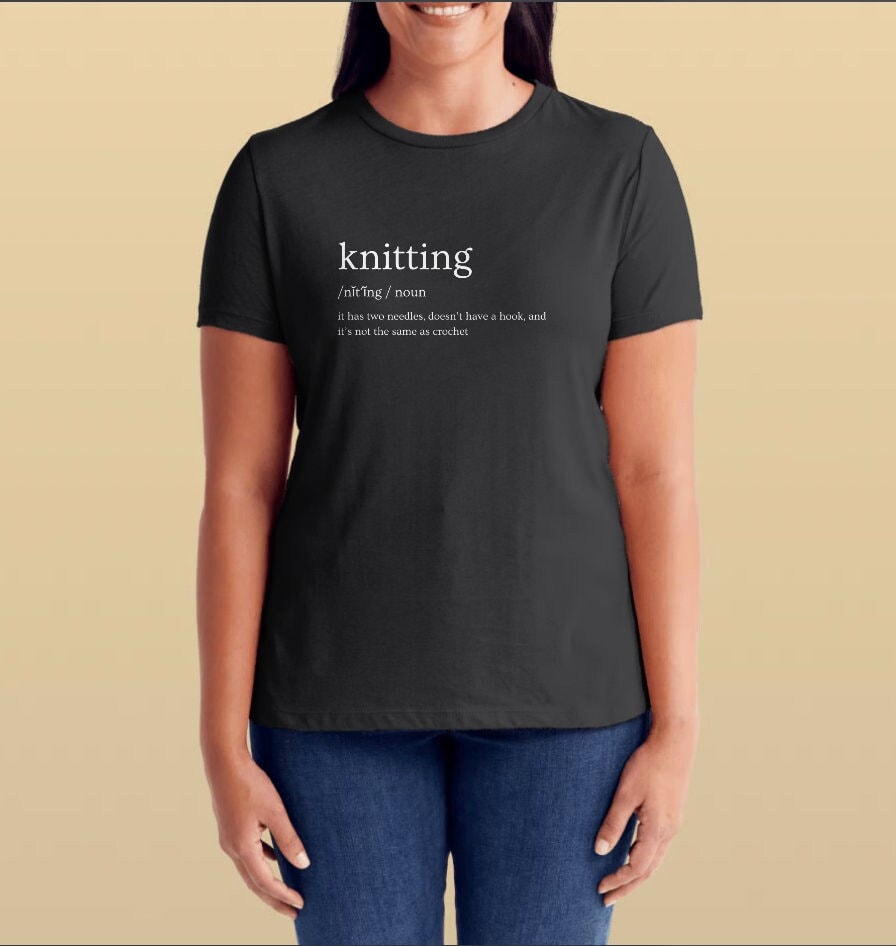 Knitting Is Not Crochet Shirt, Knitter Funny T-Shirt, Gift for Knitter's Birthday