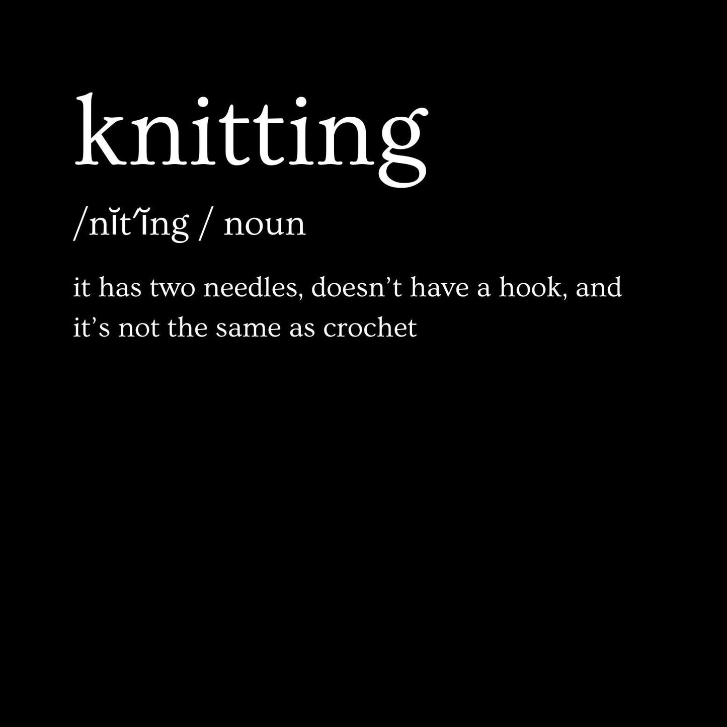 Knitting Is Not Crochet Shirt, Knitter Funny T-Shirt, Gift for Knitter's Birthday